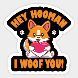 Het Hooman I Woof You Sticker